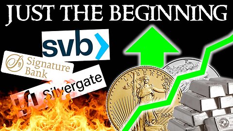 3 Banks Fail & Silver Gold Explode - JUST THE BEGINNING