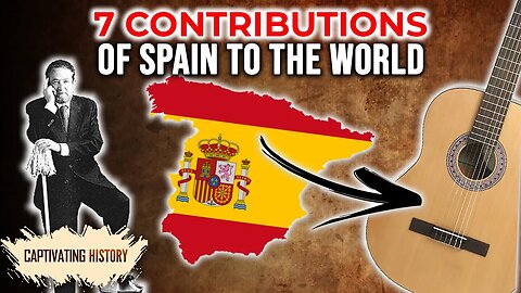 7 Contributions of Spain to the World