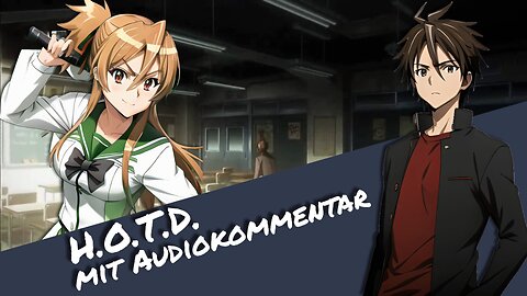 Highschool of the Dead mit dem Audiokommentar von Otaku Explorer