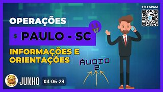 PAULO-SC Áudio 2 Informações e Orientações Operações