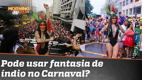 Pode usar fantasia de índio no Carnaval? Bancada debate