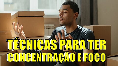 🔵 A Técnica Que Todo Mundo Deveria Saber para Melhorar a Concentração