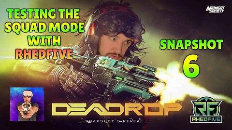 Deadrop Snapshot 6 Releases Squad Mode to Partner up! With @rhedfive