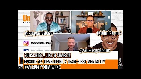 Episode 47. Developing A Team-First Mentality! Feat. Rusty Chadwick, Director. Winshape Teams