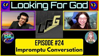 Looking For God #024 - An Impromptu Sabbath Conversation