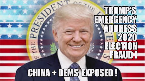 TRUMP EMERGENCY ELECTION ADDRESS FULL SPEECH 2020 VOTER FRAUD DOMINION CIA HAMMER SCORECARD MAGA KAG