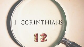 1 Corinthians - Chapter 12
