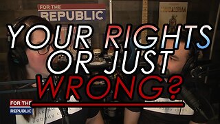 S2 Ep 025 | Your Rights or Just Wrong?