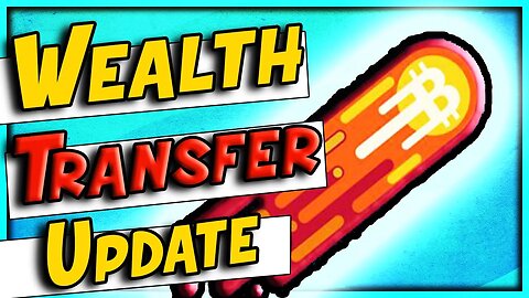 Crypto Wealth Transfer Update: Bitcoin Unexpected Spike Soon??
