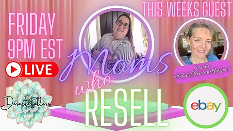 Ep 28: Moms Who Resell - A Place for Reselling Moms to Connect! Guest: Darla @dandelionsanddragons23