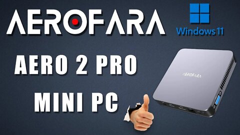 AEROFARA Aero 2 Pro Windows 11 Mini PC - This Mini PC Rocks!!!