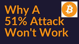 Why A Government 51% Attack Won't Work (Bitcoin)