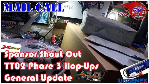 TT02 Phase 3 - Hop-Ups Plan and Path our next Push - Mail Call - Sponsor Shout Out and Big Thanks