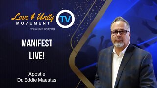 Manifest Live! with Apostle Eddie Maestas Encore Presentation