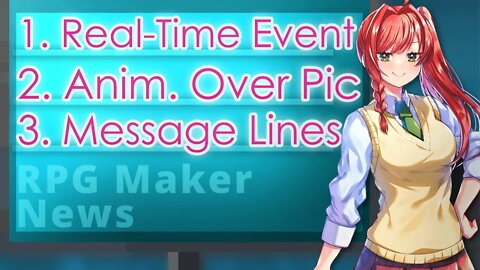 Trigger Events in Real World Player Time, Show Animations Above Pictures | RPG Maker News #151