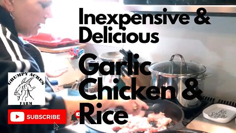 Inexpensive and Delicious Homestead Meal ; Garlic Chicken and Rice