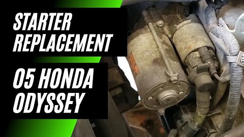 Starter Replacement 05 Honda Odyssey