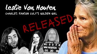 Leslie Von Houten Released From Prison Now