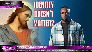 The Identity of Jesus Doesn't Matter