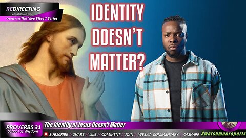 The Identity of Jesus Doesn't Matter