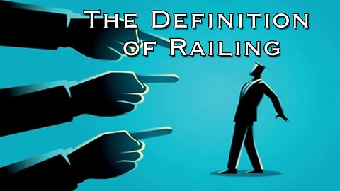 The Definition of Railing | Preaching by Pastor Steven Anderson