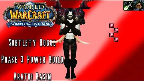 WoW WotLK Classic PvP: PHASE 3 POWER BUILD BABY (Subtlety Rogue) Level 80 PvP - SPP