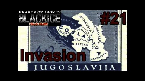 Hearts of Iron IV Black ICE - Germany 21 Invasion of Yugoslavia!