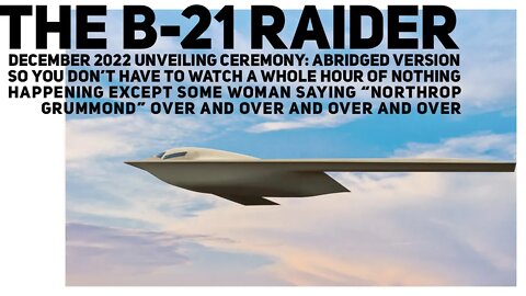 B21 Raider Reveal: Abridged Edition