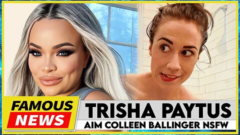 Trisha Paytas Takes Aim At Co-Host Colleen Ballinger Over NSFW Photos | Famous News