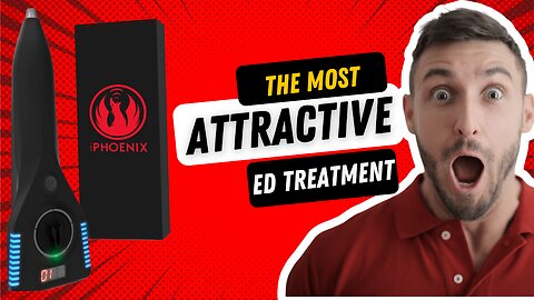 The Phoenix | The Most Attractive ED Treatment | Erectile Dysfunction Cure