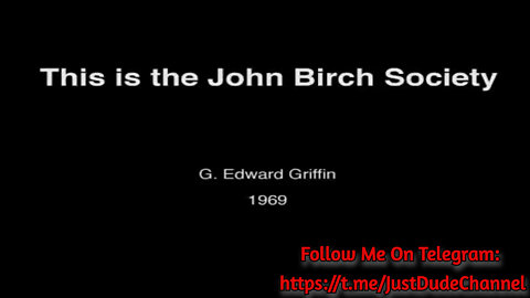 G. Edward Griffin - This Is The John Birch Society