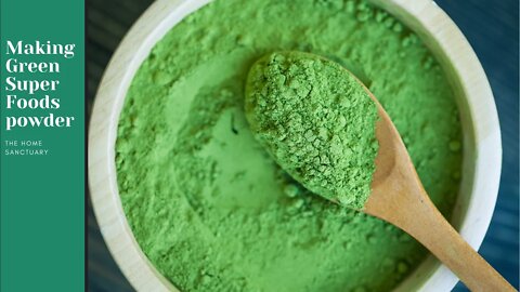 Making Green Super Foods Powder