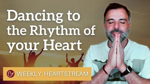 "Dancing to the Rhythm of your Heart" | WEEKLY HEARTSTREAM - October 20th, 2021