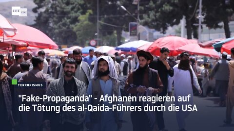 "Fake-Propaganda" - Afghanen reagieren auf die Tötung des al-Qaida-Führers durch die USA