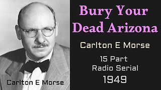 Bury Your Dead Arizona 1949 (Radio Serial 15 eps)