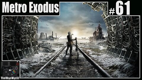 Metro Exodus Playthrough | Part 61