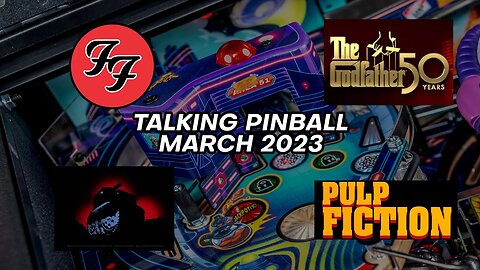 Pinball Talk: Foo Fighters, The Godfather, Galactic Tank Force & Pulp Fiction
