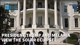 President Trump And Melania View The Solar Eclipse