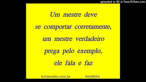 Um mestre deve se comportar corretamente, um mestre verdadeiro prega pelo... kfm8654