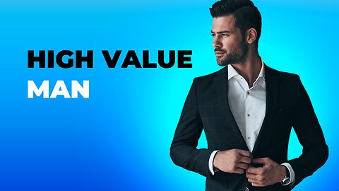 The Modern Man Tutorials: Episode 94 - Being A High Value Man