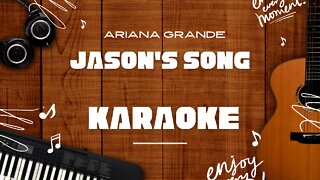 Jason's Song - Ariana Grande♬ Karaoke