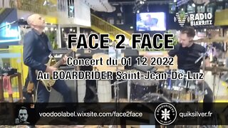 FACE 2 FACE - Concert intégral et en direct du Boardrider Saint-Jean-De-Luz 01 12 2022