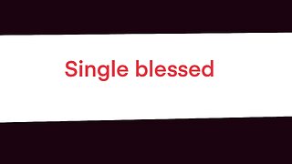 Single blessed