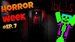 THE SCARIEST HORROR GAME EVER!! | iBLiS! | Horror Week Ep. 7