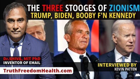 Dr.SHIVA™ LIVE: The THREE STOOGES of ZIONISM Trump Biden Booby F'n Kennedy