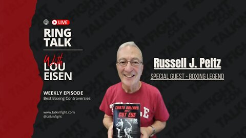 Boxing Legend Russell J. Peltz | Ring Talk with Lou Eisen: Special Guest | Talkin Fight
