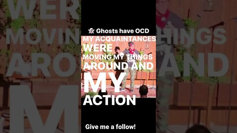 Ghost with OCD