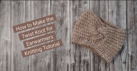How to Make the Twist Knot for Ear Warmers - Knitting Tutorial