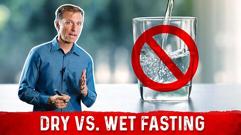 My Opinion on Dry Fasting: Dr. Berg