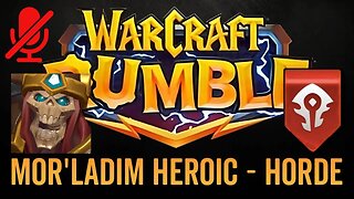 WarCraft Rumble - No Commentary Gameplay - Mor'Ladim Heroic - Horde
